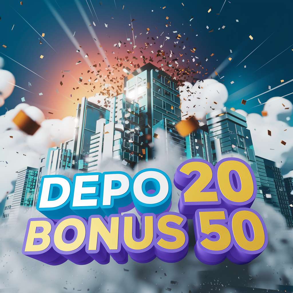 DEPO 20 GET 20 🧳 BONUS SLOT Link Depo 20 Bonus 20 Dapatkan