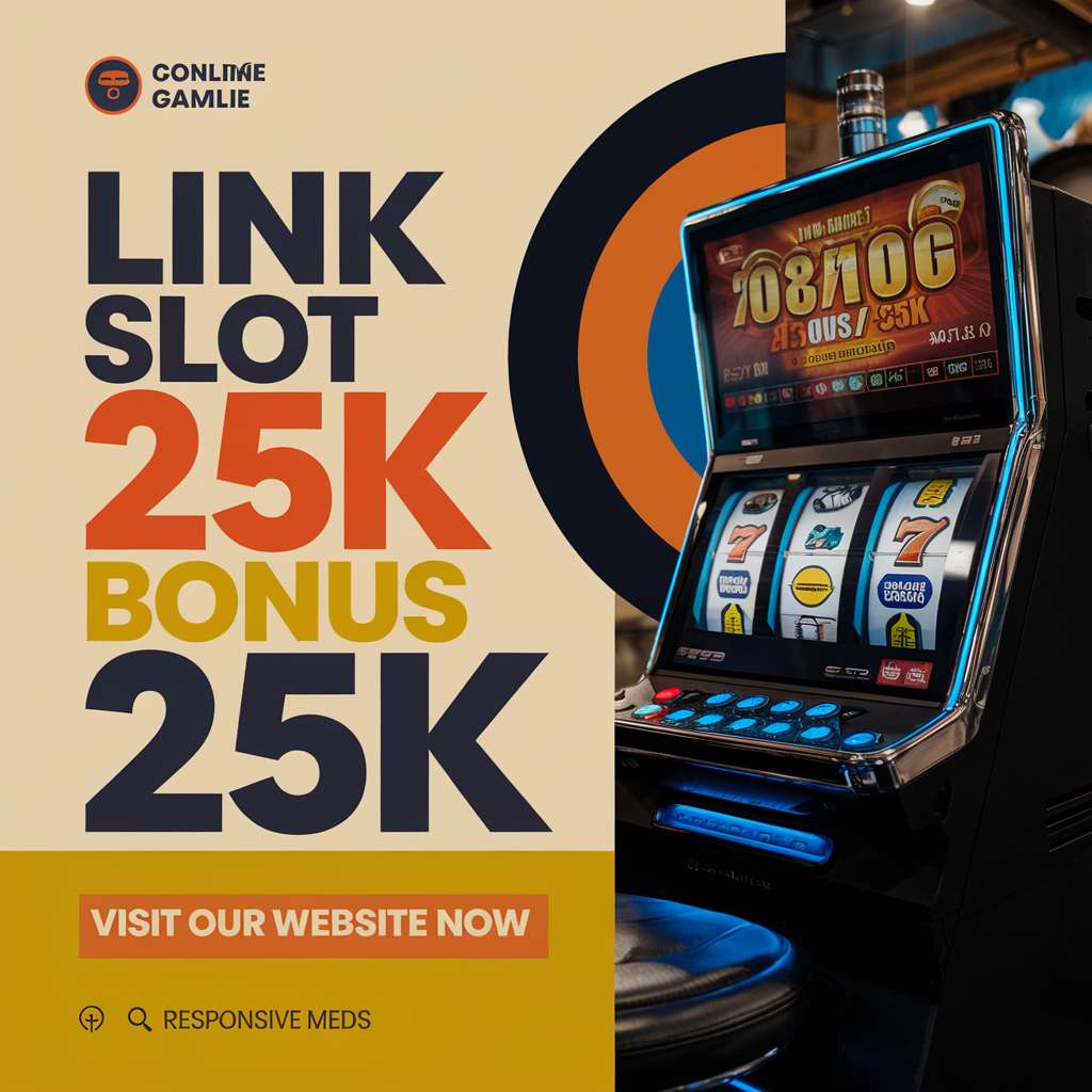 SLOT DEPOSIT 25 BONUS 25 TO KECIL 📅 SLOT GACOR Depo 25 Bonus