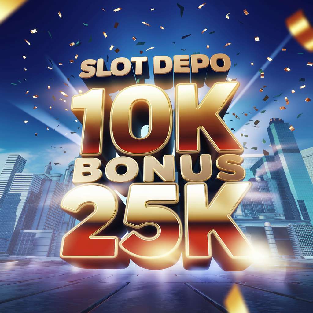 SLOT YANG BISA DEPO 5000 🚈 JACKPOT SLOT 7 Situs Slot Deposit