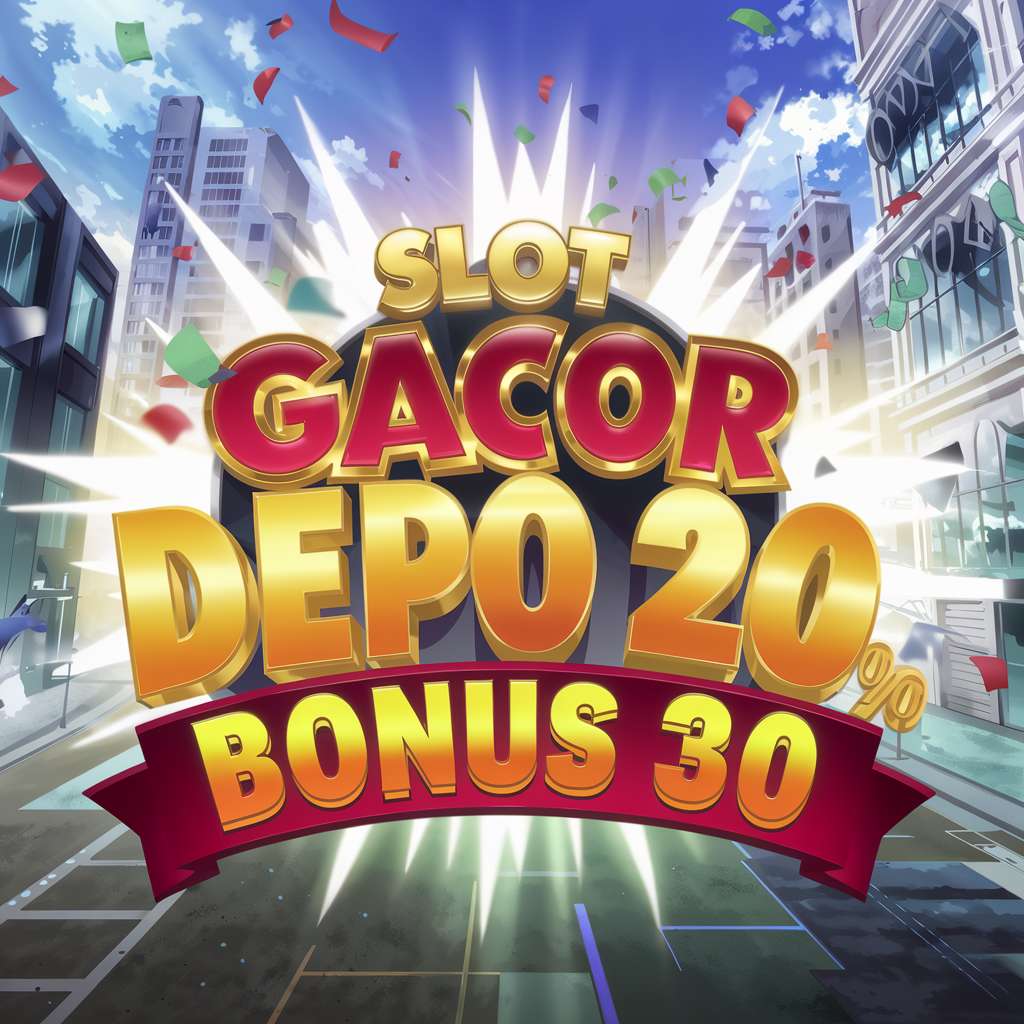 SLOT BONUS 200 DI DEPAN 🔗 Demo Slot 2024 Esdm Provinsi